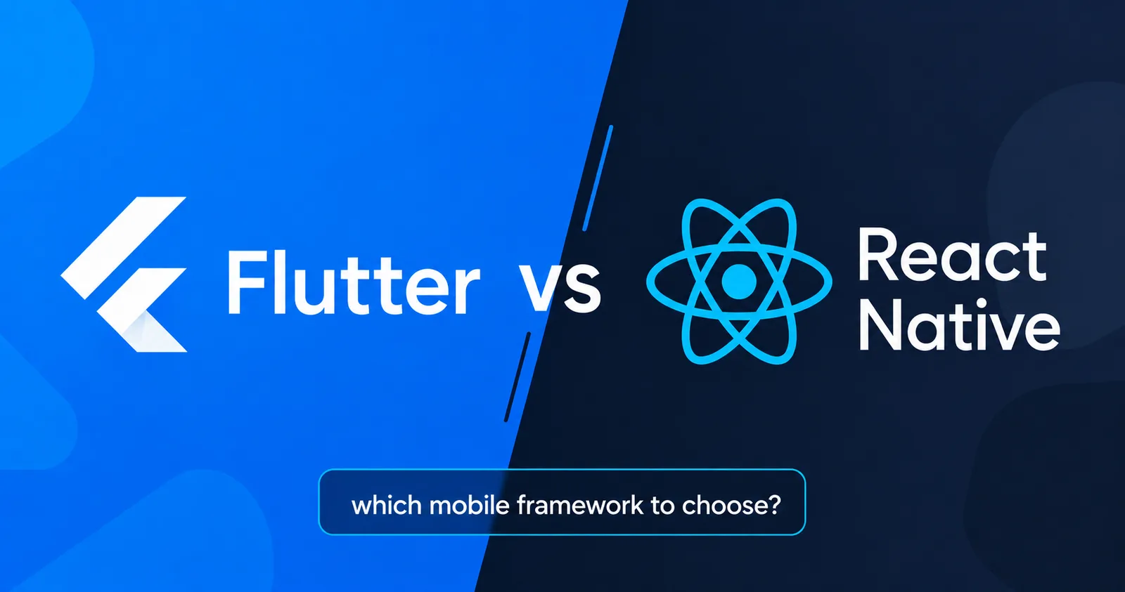 Flutter vs React Native: which mobile framework should you choose?